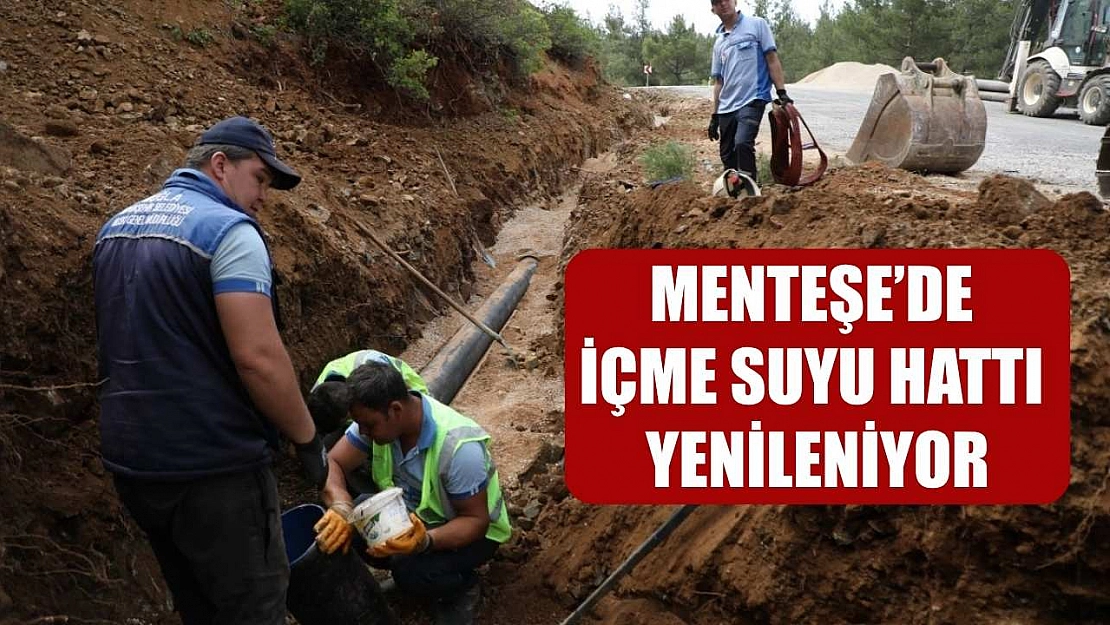 Menteşe'de İçme Suyu Hattı Yenileniyor