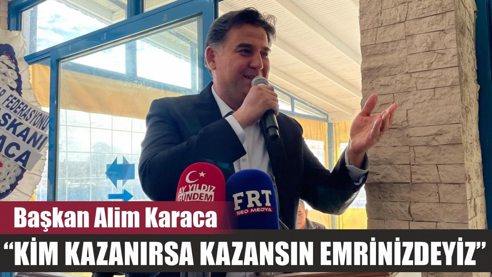 Fethiye Belediye Başkanı Alim Karaca, 'Kim kazanırsa kazansın emrinizdeyiz'
