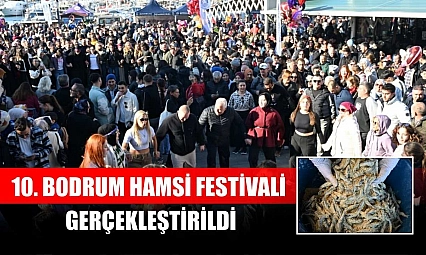10. Bodrum Hamsi Festivali gerçekleştirildi