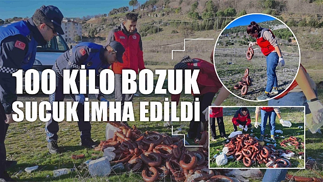100 kilo bozuk sucuk imha edildi