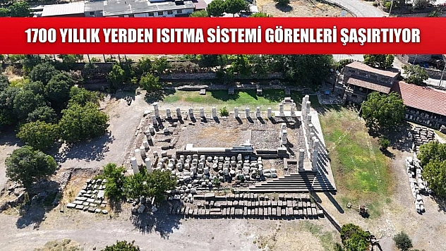 1700 yıllık yerden ısıtma sistemi görenleri şaşırtıyor