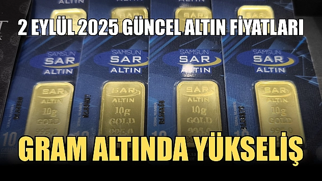 2 Eylül 2025 Güncel Altın Fiyatları: Gram altında yükseliş