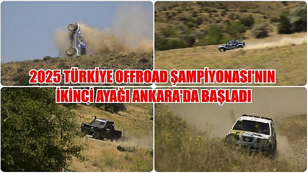 2025 Türkiye Offroad Şampiyonası'nın ikinci ayağı, Ankara'da başladı
