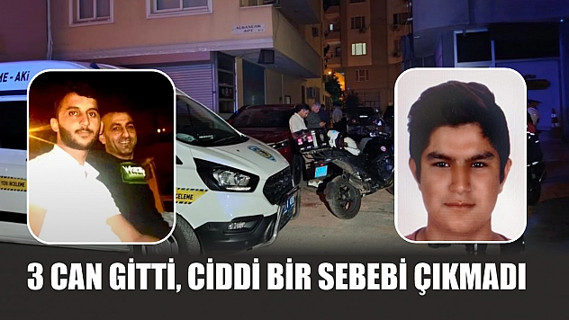 3 can gitti, ciddi bir sebebi çıkmadı
