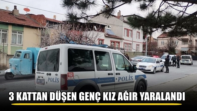 3 kattan düşen genç kız ağır yaralandı