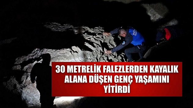 30 metrelik falezlerden kayalık alana düşen genç yaşamını yitirdi