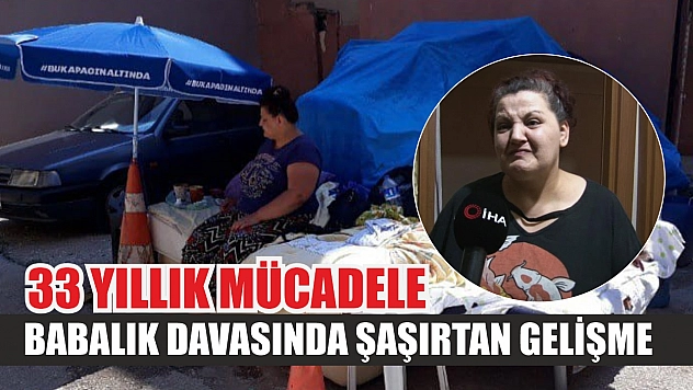 33 yıllık mücadele: Babalık davasında şaşırtan gelişme