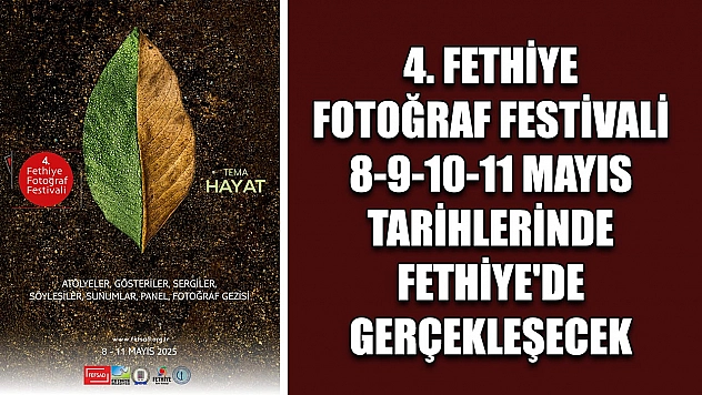 4. Fethiye Fotoğraf Festivali 8-9-10-11 Mayıs tarihlerinde Fethiye'de gerçekleşecek
