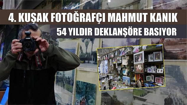 4. kuşak fotoğrafçı Mahmut Kanık 54 yıldır deklanşöre basıyor