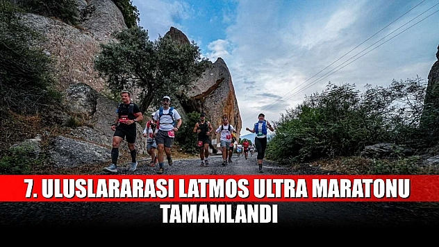 7. Uluslararası Latmos Ultra Maratonu tamamlandı
