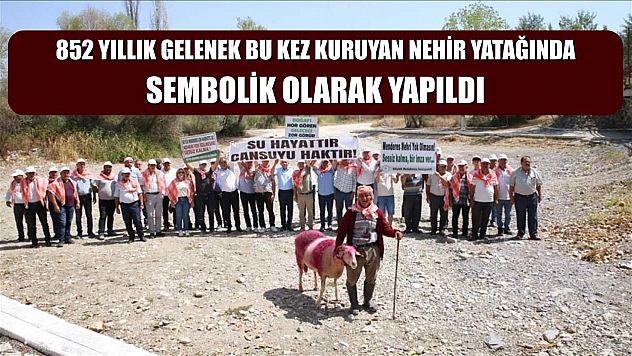 852 yıllık gelenek bu kez kuruyan nehir yatağında sembolik olarak yapıldı