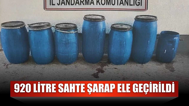 920 litre sahte şarap ele geçirildi