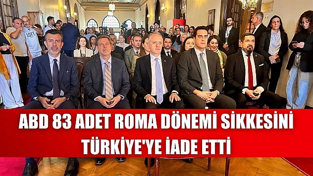 ABD 83 adet Roma Dönemi sikkesini Türkiye'ye iade etti