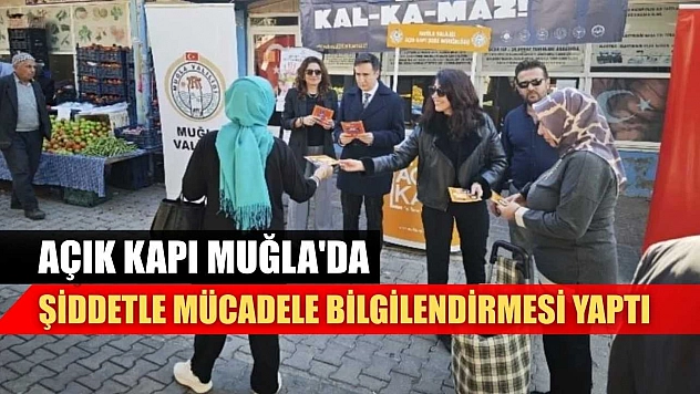 Açık Kapı Muğla'da şiddetle mücadele bilgilendirmesi yaptı
