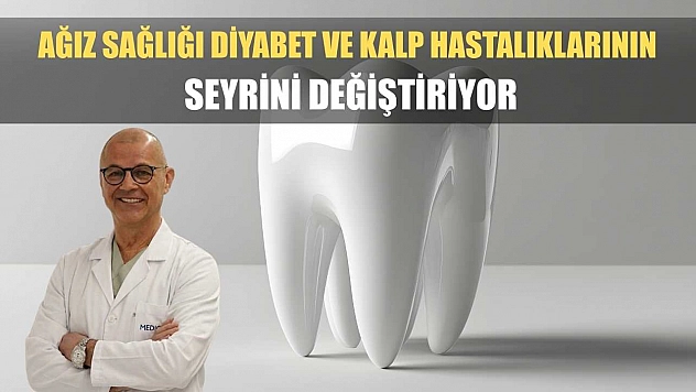 Ağız sağlığı diyabet ve kalp hastalıklarının seyrini değiştiriyor