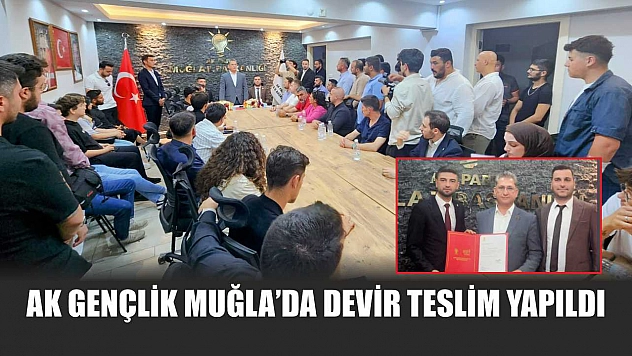 AK Gençlik Muğla'da Devir Teslim Yapıldı