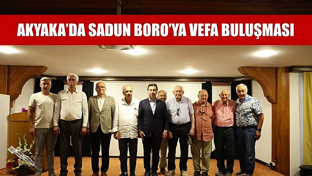Akyaka'da Sadun Boro'ya Vefa Buluşması