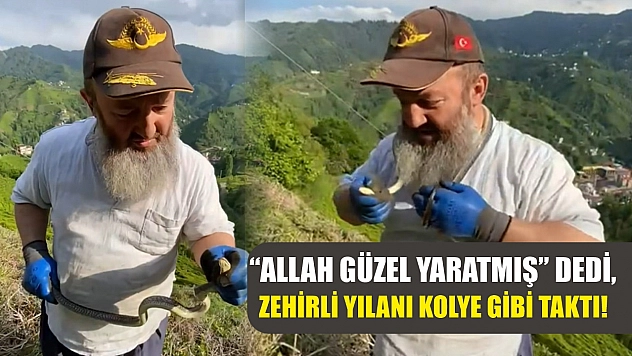 'Allah Güzel Yaratmış' Dedi, Zehirli Yılanı Kolye Gibi Taktı!