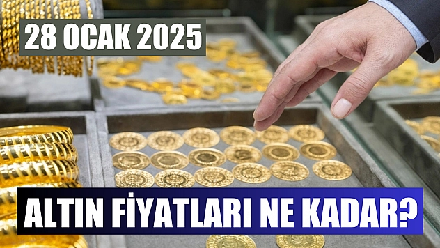 Altın Fiyatları Ne Kadar? 28 Ocak 2025