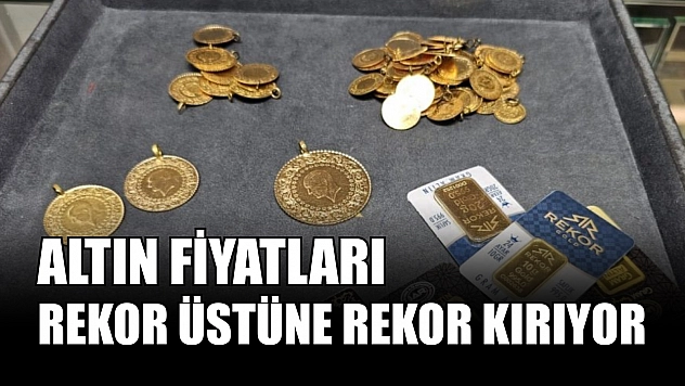 Altın Fiyatları Rekor Üstüne Rekor Kırıyor