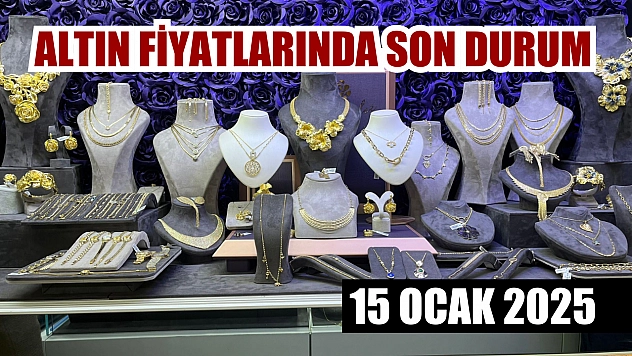 Altın Fiyatlarında Son Durum 15 Ocak 2025