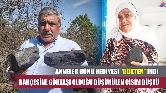 Anneler Günü hediyesi 'gökten' indi: Bahçesine göktaşı olduğu düşünülen cisim düştü