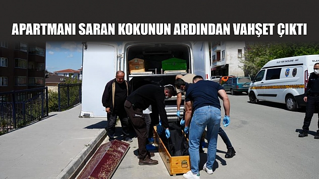 Apartmanı saran kokunun ardından vahşet çıktı