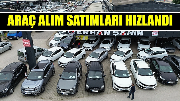 Araç alım satımları hızlandı
