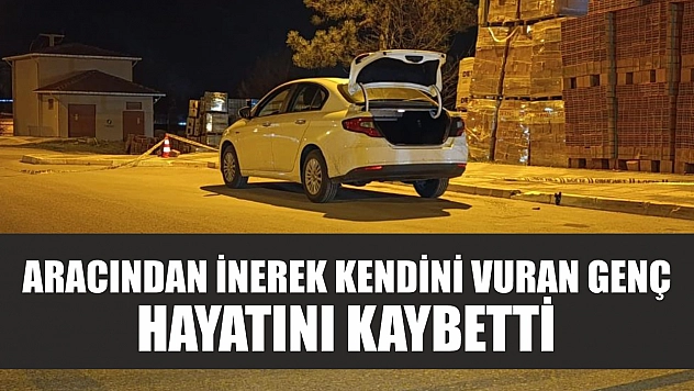 Aracından inerek kendini vuran genç hayatını kaybetti