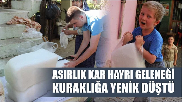 Asırlık kar hayrı geleneği kuraklığa yenik düştü