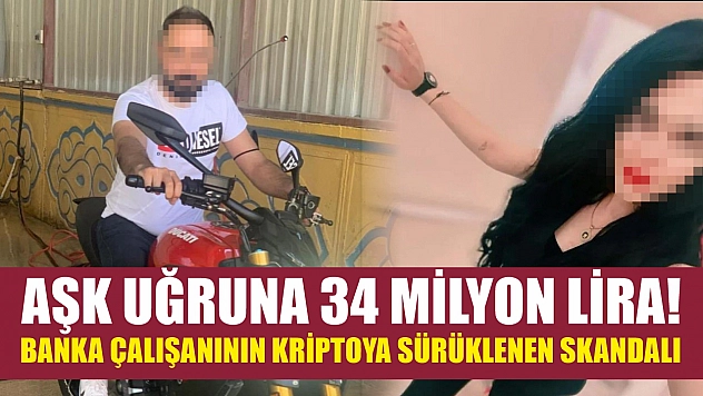 Aşk uğruna 34 milyon lira! Banka çalışanının kriptoya sürüklenen skandalı
