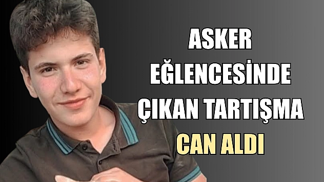 Asker eğlencesinde çıkan tartışma can aldı