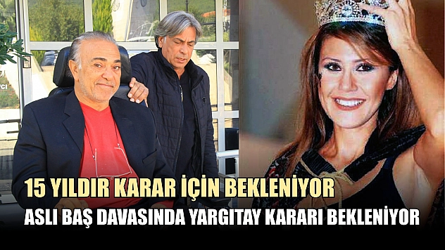 Aslı Baş davasında Yargıtay kararı bekleniyor