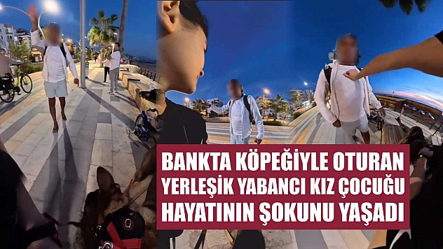Bankta köpeğiyle oturan yerleşik yabancı kız çocuğu hayatının şokunu yaşadı