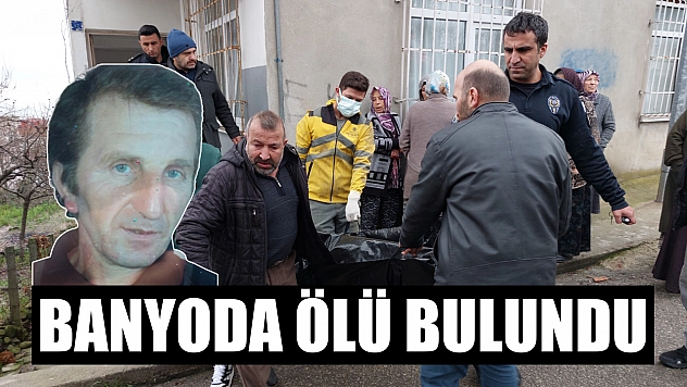Banyoda ölü bulundu