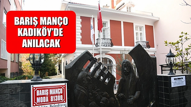 Barış Manço Kadıköy'de anılacak