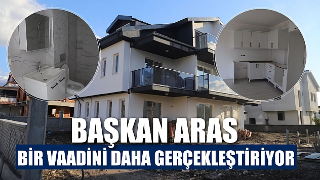 Başkan Aras Bir Vaadini Daha Gerçekleştiriyor
