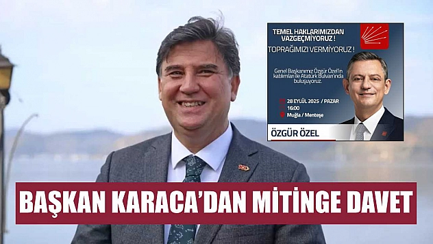 Başkan Karaca'dan Mitinge davet