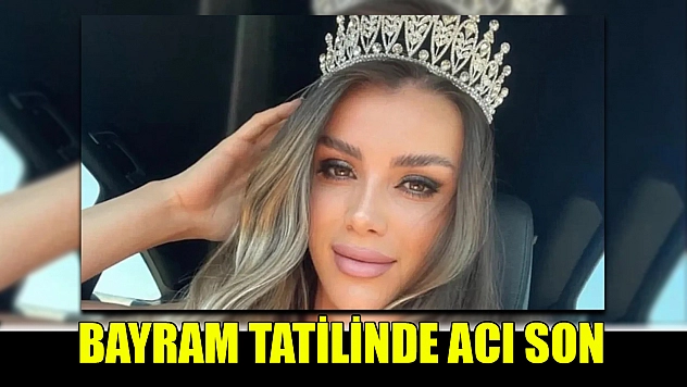 Bayram tatilinde acı son