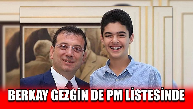 Berkay Gezgin de PM Listesinde