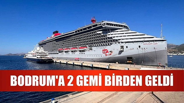 Bodrum'a 2 gemi birden geldi