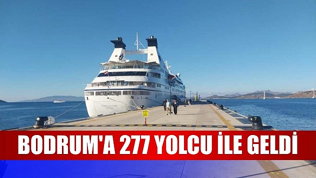 Bodrum'a 277 yolcu ile geldi