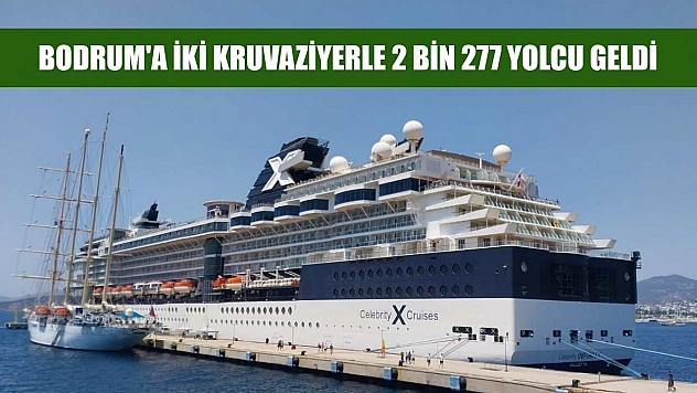 Bodrum'a iki kruvaziyerle 2 bin 277 yolcu geldi