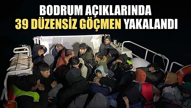 Bodrum açıklarında 39 düzensiz göçmen yakalandı