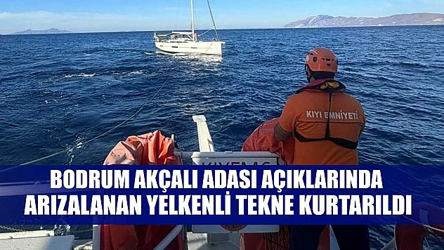 Bodrum Akçalı Adası açıklarında arızalanan yelkenli tekne kurtarıldı