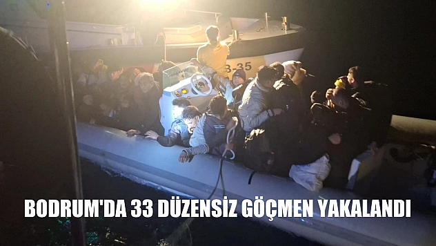 Bodrum'da 33 düzensiz göçmen yakalandı
