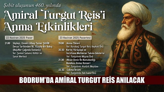 Bodrum'da Amiral Turgut Reis anılacak