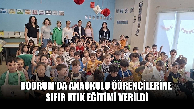Bodrum'da anaokulu öğrencilerine sıfır atık eğitimi verildi