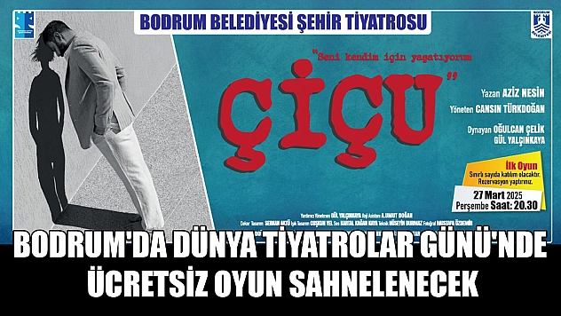 Bodrum'da Dünya Tiyatrolar Günü'nde ücretsiz oyun sahnelenecek