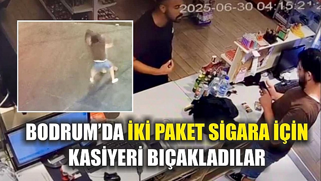 Bodrum'da iki paket sigara için kasiyeri bıçakladılar